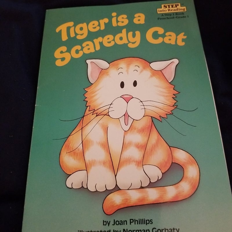 Tiger Is a Scaredy Cat