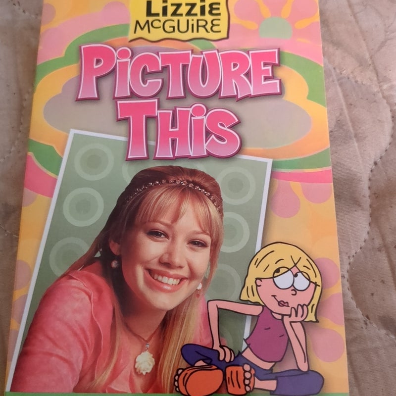 Lizzie Mcguire: Picture This! - Book #5