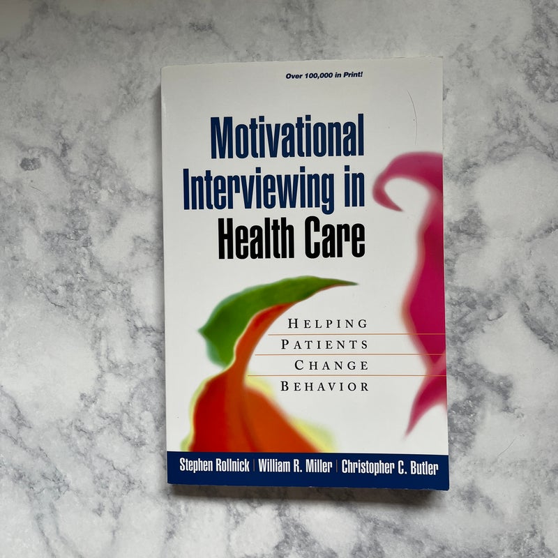 Motivational Interviewing in Health Care