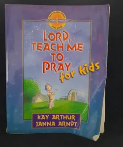 Lord, Teach Me to Pray for Kids