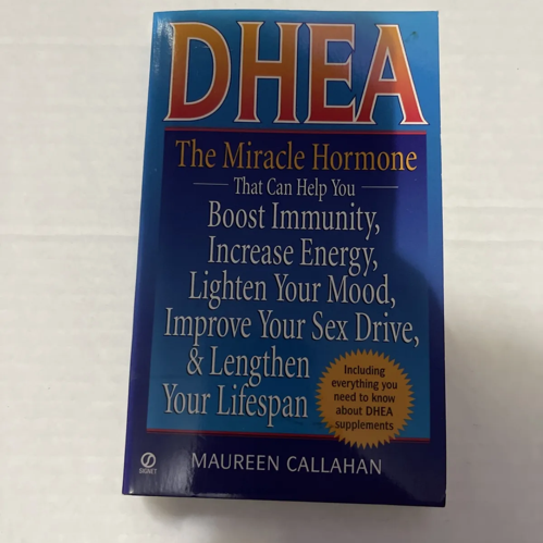 DHEA: The Miracle Hormone