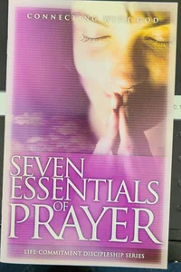 Seven Essentials of Prayer
