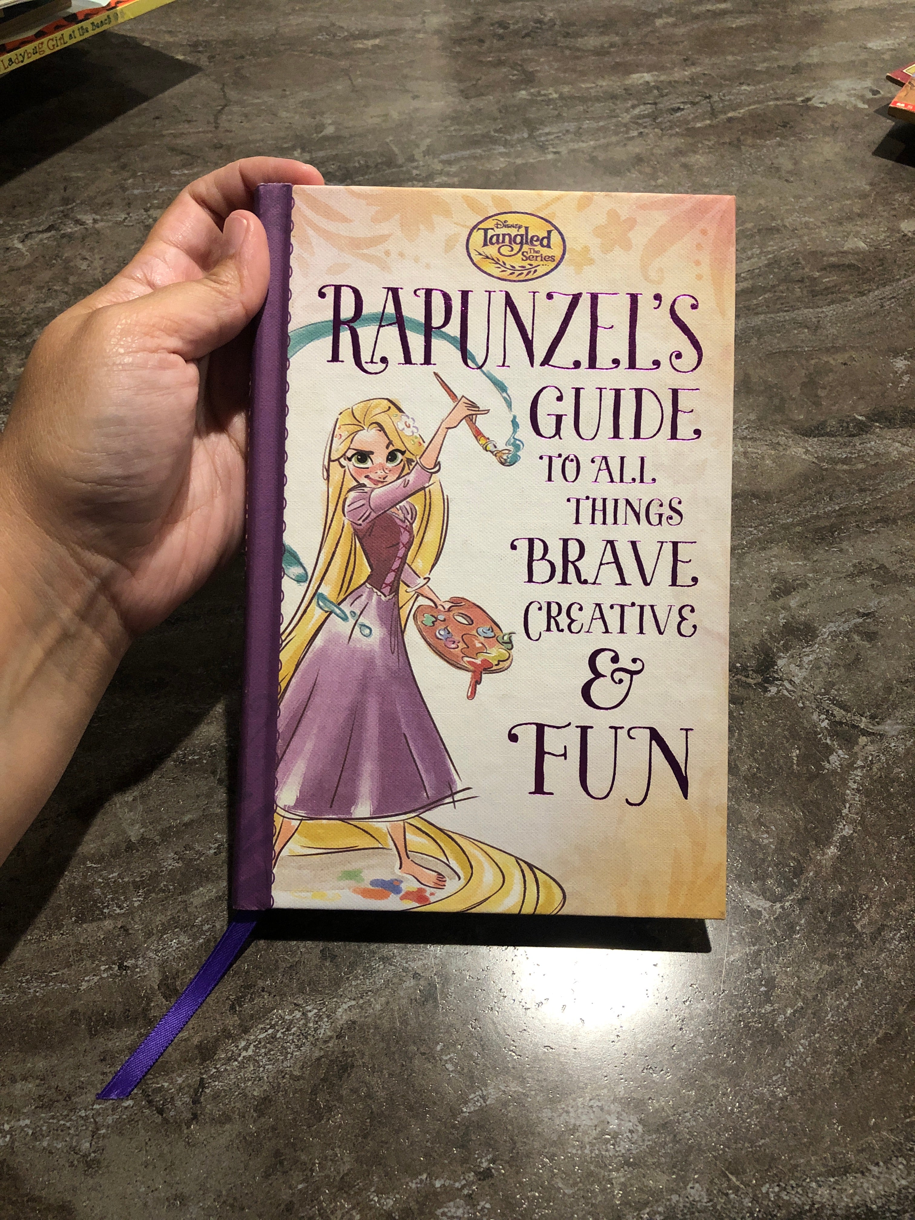 Tangled the Series: Rapunzel's Guide to All Things Brave, Creative, and Fun!