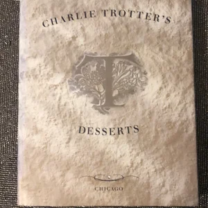 Charlie Trotter's Desserts