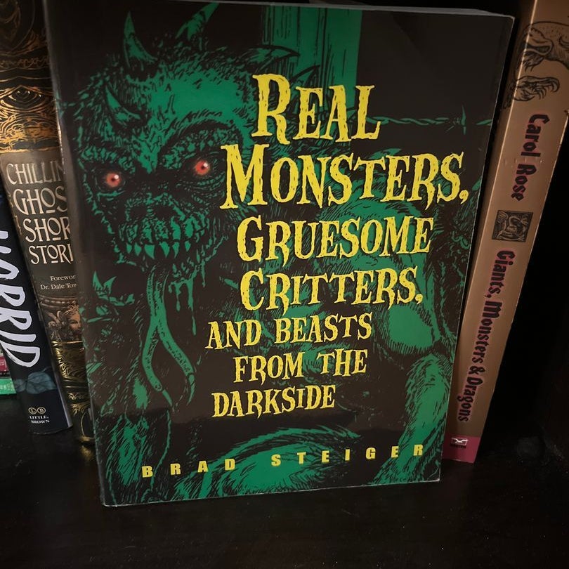 Real Monsters, Gruesome Critters, and Beasts from the Darkside