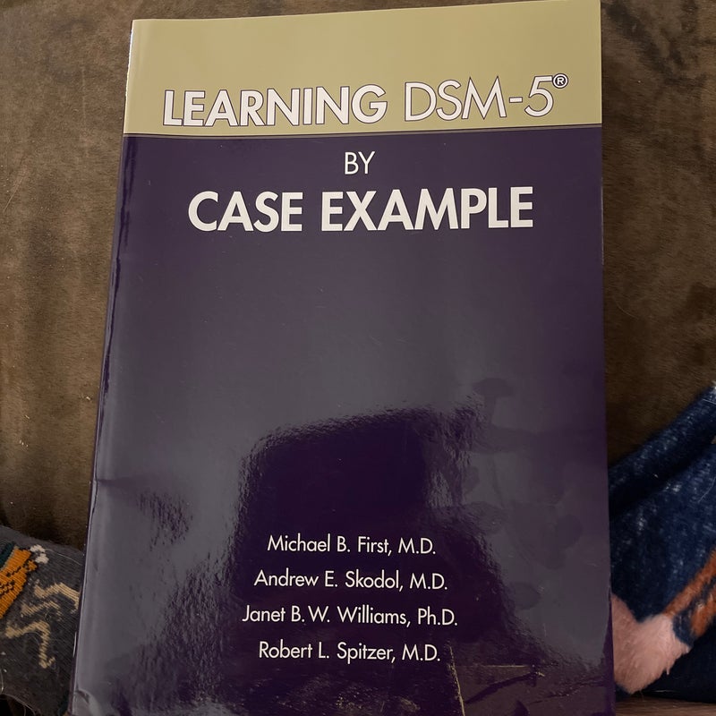 Learning DSM-5® by Case Example