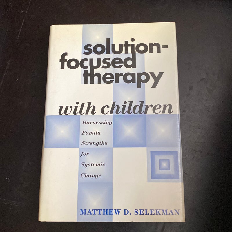 Solution-Focused Therapy with Children