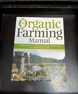 The Organic Farming Manual