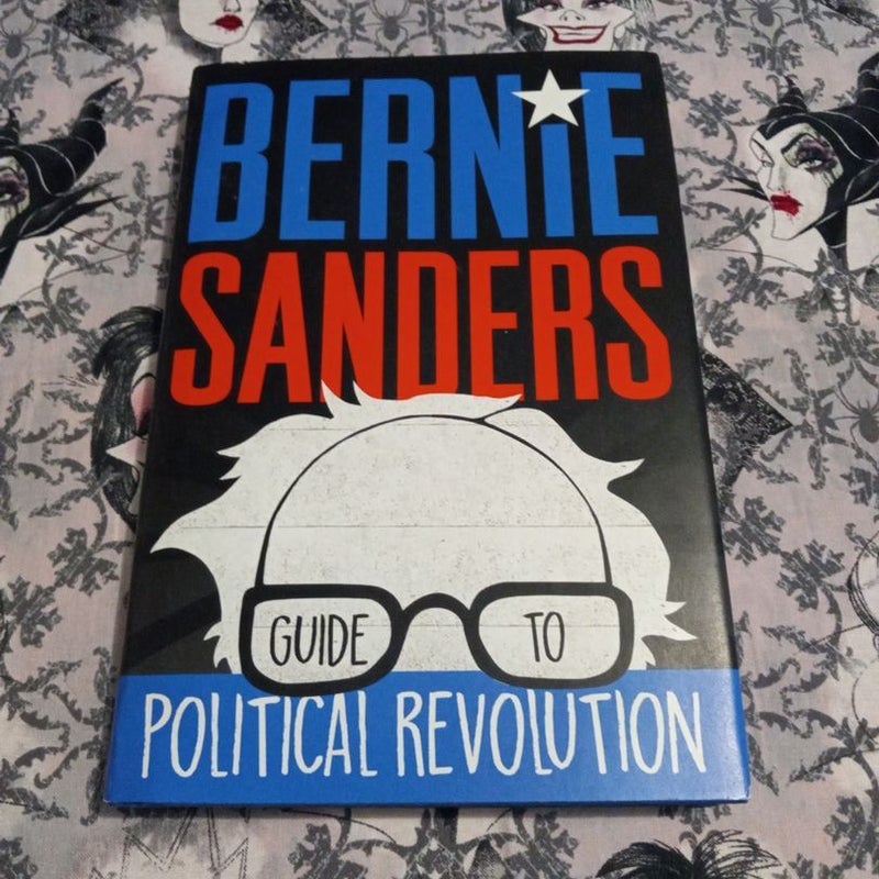 Bernie Sanders Guide to Political Revolution