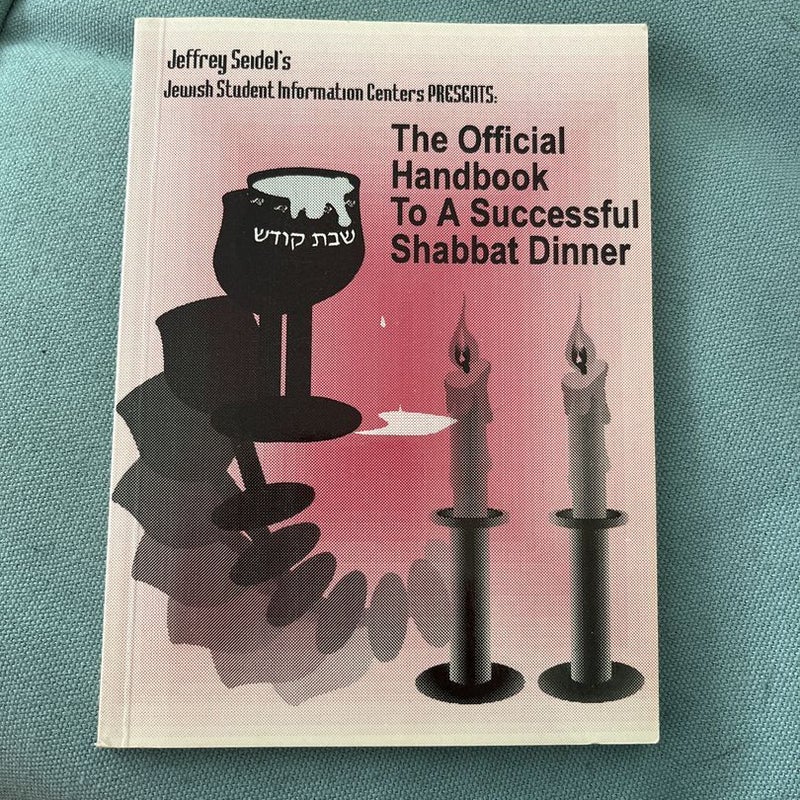 The Official Handbook to a Successful Shabbat Dinner  