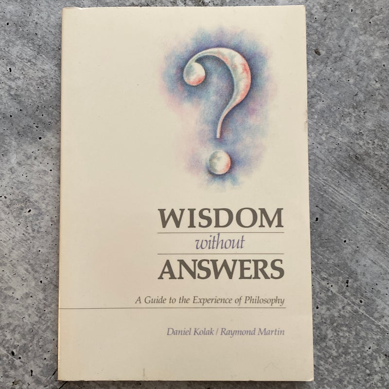 Wisdom Without Answers