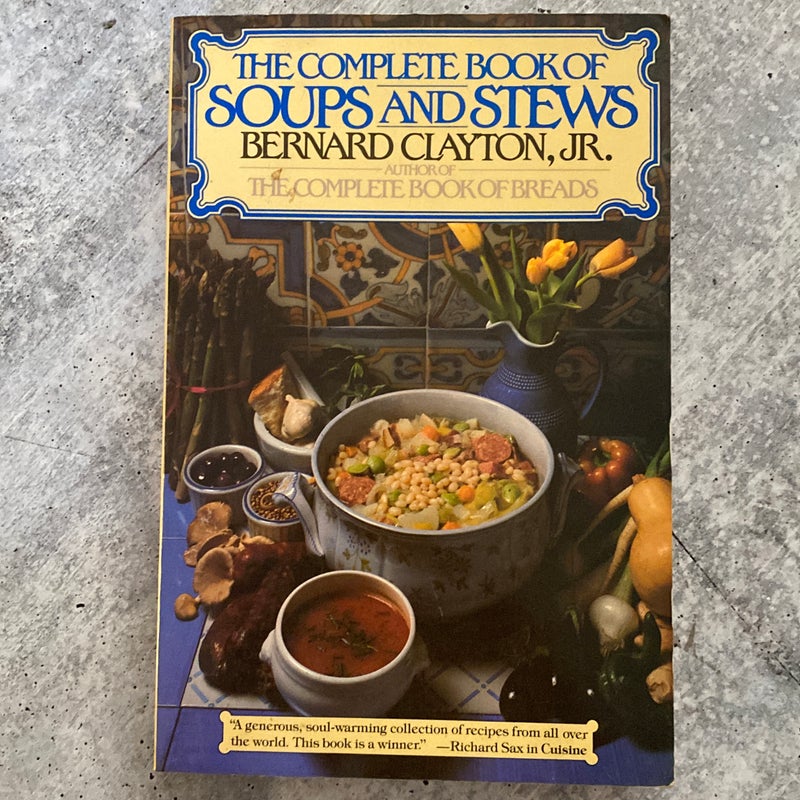 The Complete Book of Soups and Stews