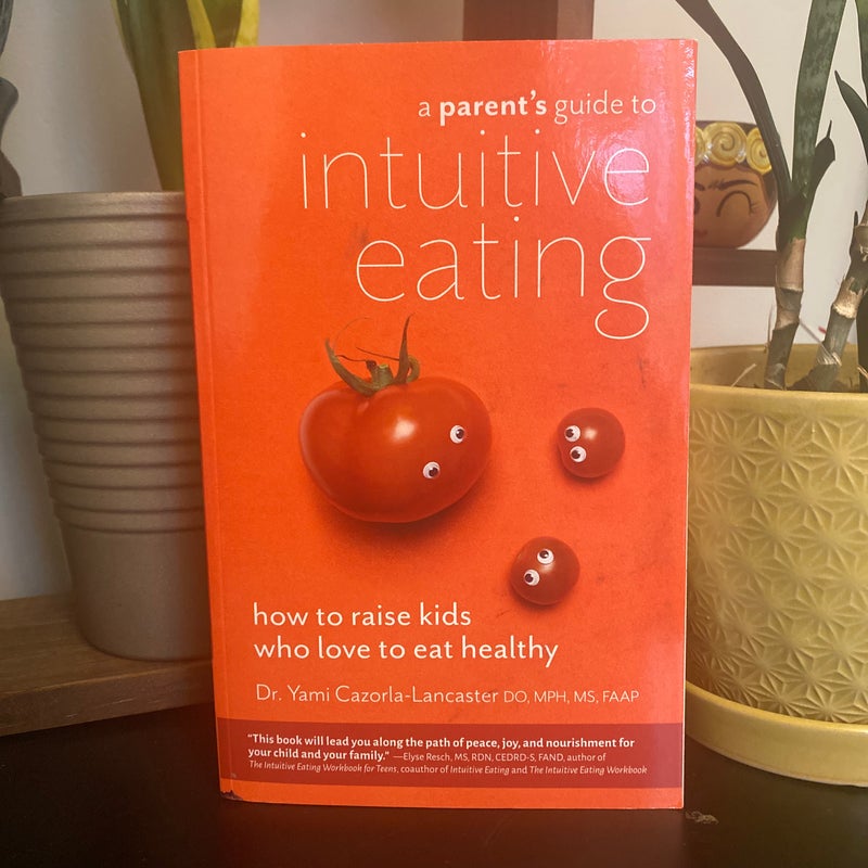 A Parent's Guide to Intuitive Eating