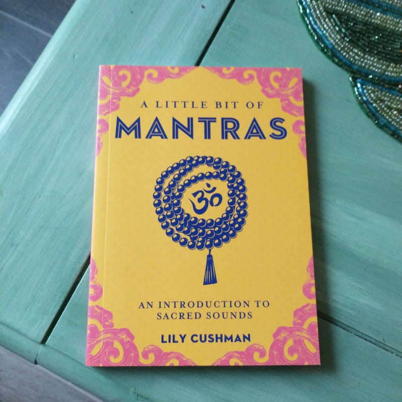 A Little Bit of Mantras