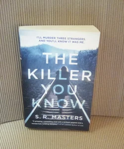 The Killer You Know