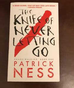 The Knife of Never Letting Go (Reissue with bonus short story)
