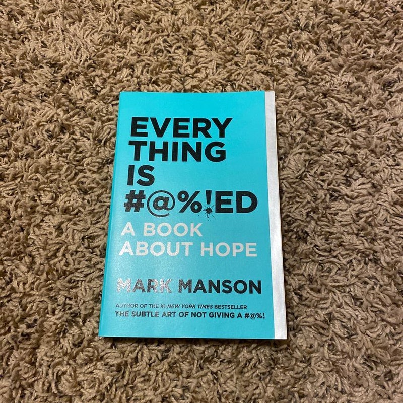 Everything Is #%!ed Merch Ed: a Book about Hope