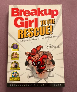Breakup Girl to the Rescue!