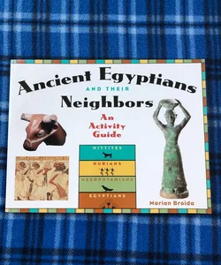 The Ancient Egyptians and Their Neighbors