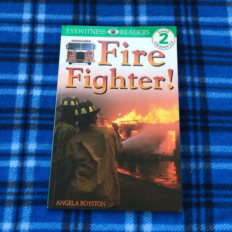 Fire Fighter!