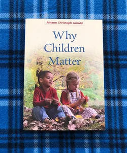 Why Children Matter