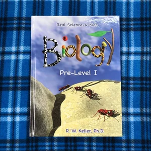 Real Science-4-Kids PreLevel I Biology Student Textbook