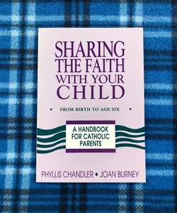 Sharing the Faith with Your Child