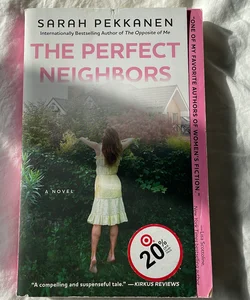 The Perfect Neighbors