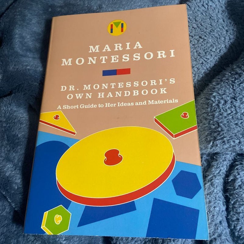 Dr. Montessori's Own Handbook
