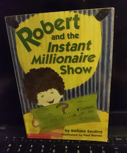 Robert and the Instant Millionaire Show
