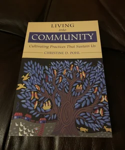 Living into Community