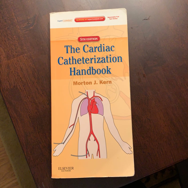 The Cardiac Catheterization Handbook