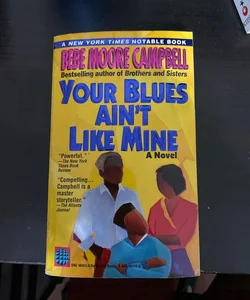Your Blues Ain’t Like Mine