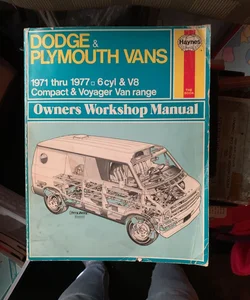 1971-1977 Dodge & Plymouth Vans Owners Workshop Manual