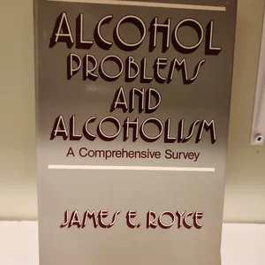 Alcohol Problems and Alcoholism
