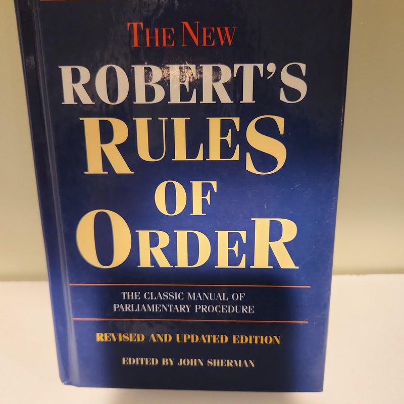 The New Robert's Rules of Order (Revised and Updated Edition 1993)