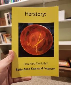 Herstory: How Hard Can It Be?