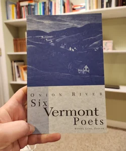 Onion River, Six Vermont Poets