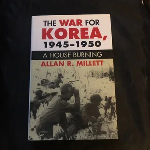 The War for Korea, 1945-1950