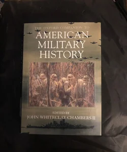 The Oxford Companion to American Military History