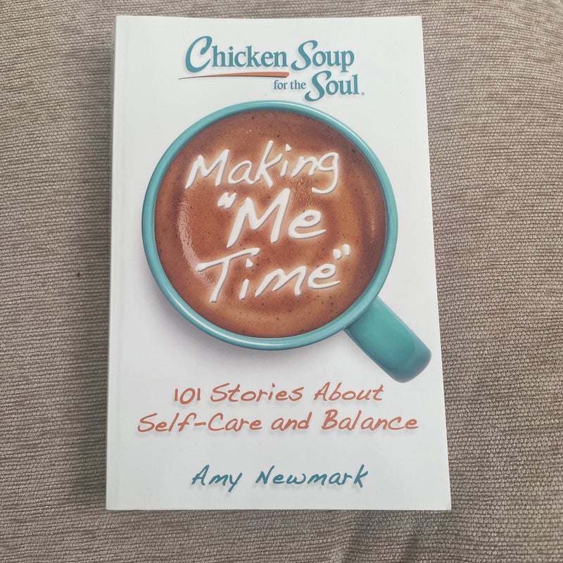 Chicken Soup for the Soul: Making Me Time