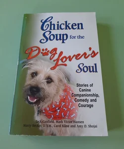 Chicken Soup for the Dog Lover's Soul