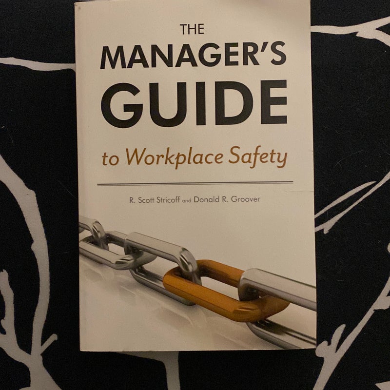 The Manager's Guide to Workplace Safety