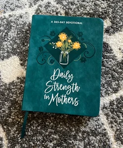 Daily Strength for Mothers