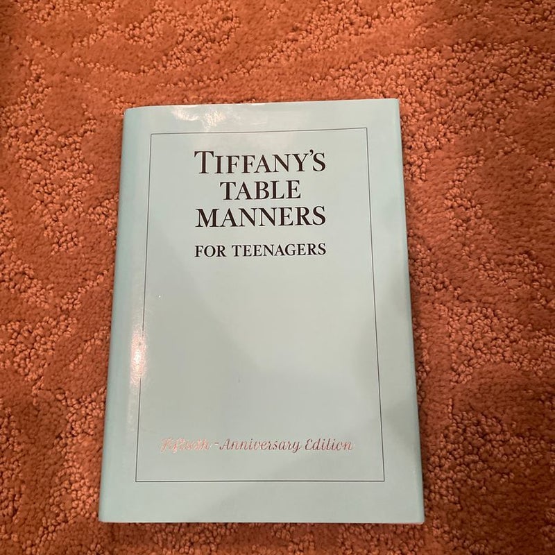 Tiffany's Table Manners for Teenagers