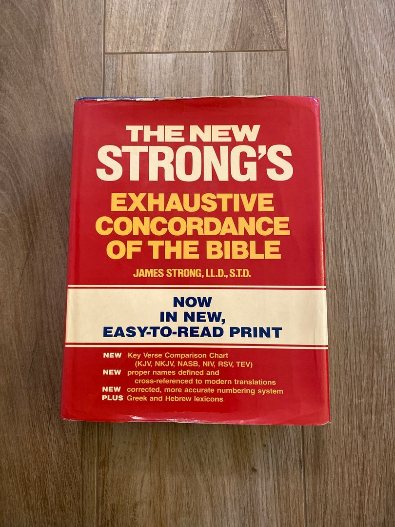 The New Strong's New Exhaustive Concordance of the Bible