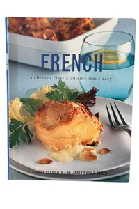 ERENCH delicious classic cuisine made easy