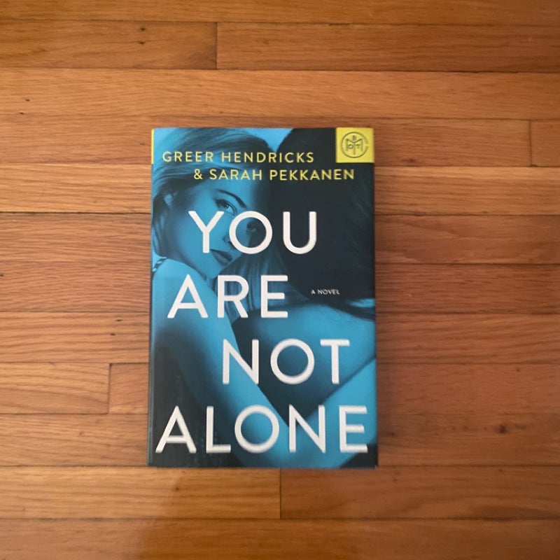 You Are Not Alone