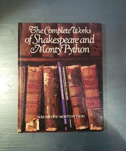 The Complete Works of Shakespeare and Monty Python