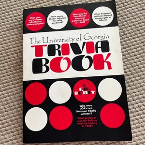 The University of Georgia Trivia Book